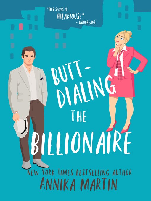 Title details for Butt-Dialing the Billionaire by Annika Martin - Available